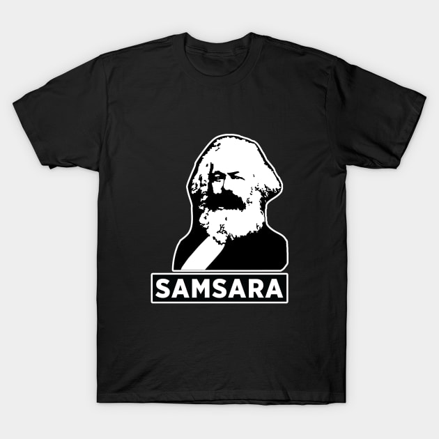 KARL MARX - SAMSARA T-Shirt by ITCHY_SAVOIR